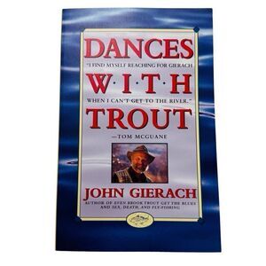 Dances with Trout by John Gierach 1995 Paperback 1st Fireside Edition